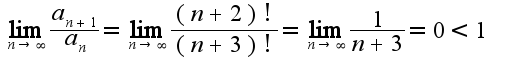 $\lim_{n\rightarrow \infty}\frac{a_{n+1}}{a_{n}}=\lim_{n\rightarrow \infty}\frac{(n+2)!}{(n+3)!}=\lim_{n\rightarrow \infty}\frac{1}{n+3}=0<1$
